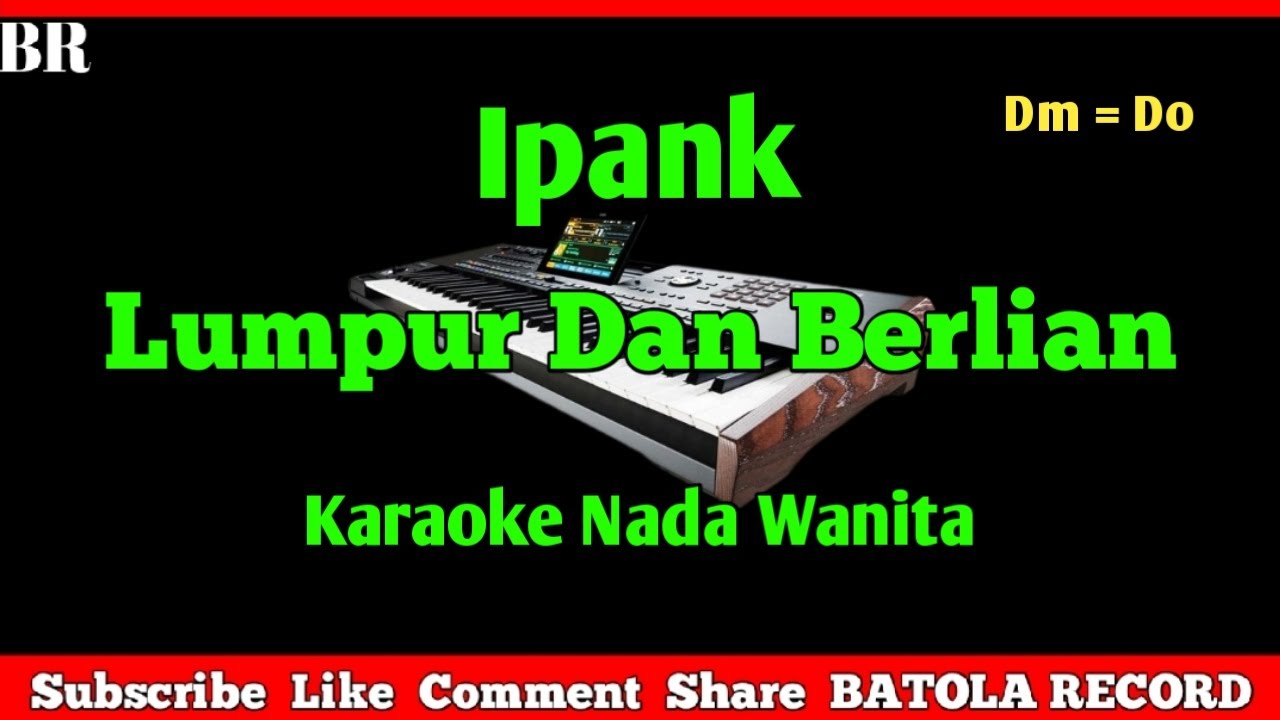 Ipank - Lumpur Dan Berlian Karaoke - Nada Wanita