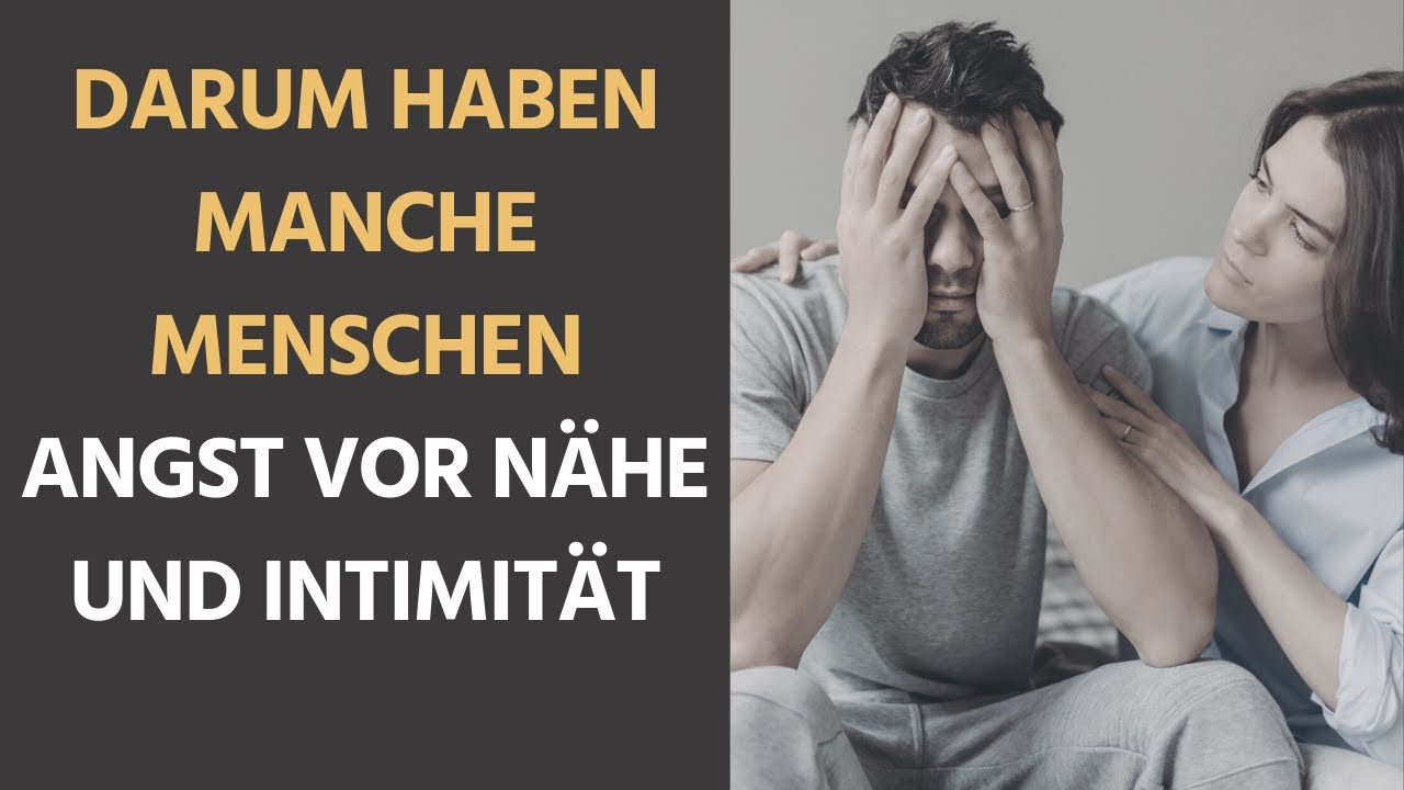Angst vor N&auml;he und Intimit&auml;t: Warum f&uuml;rchten sich einige Menschen davor?