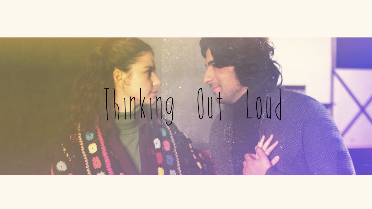 Thinking Out Loud - Ed Sheeran // Fatmagul & Kerim