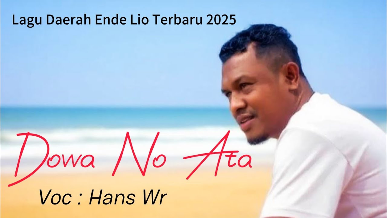 Lagu Daerah Ende Lio 2025 || Dowa No Ata || Hans Wr || OMV