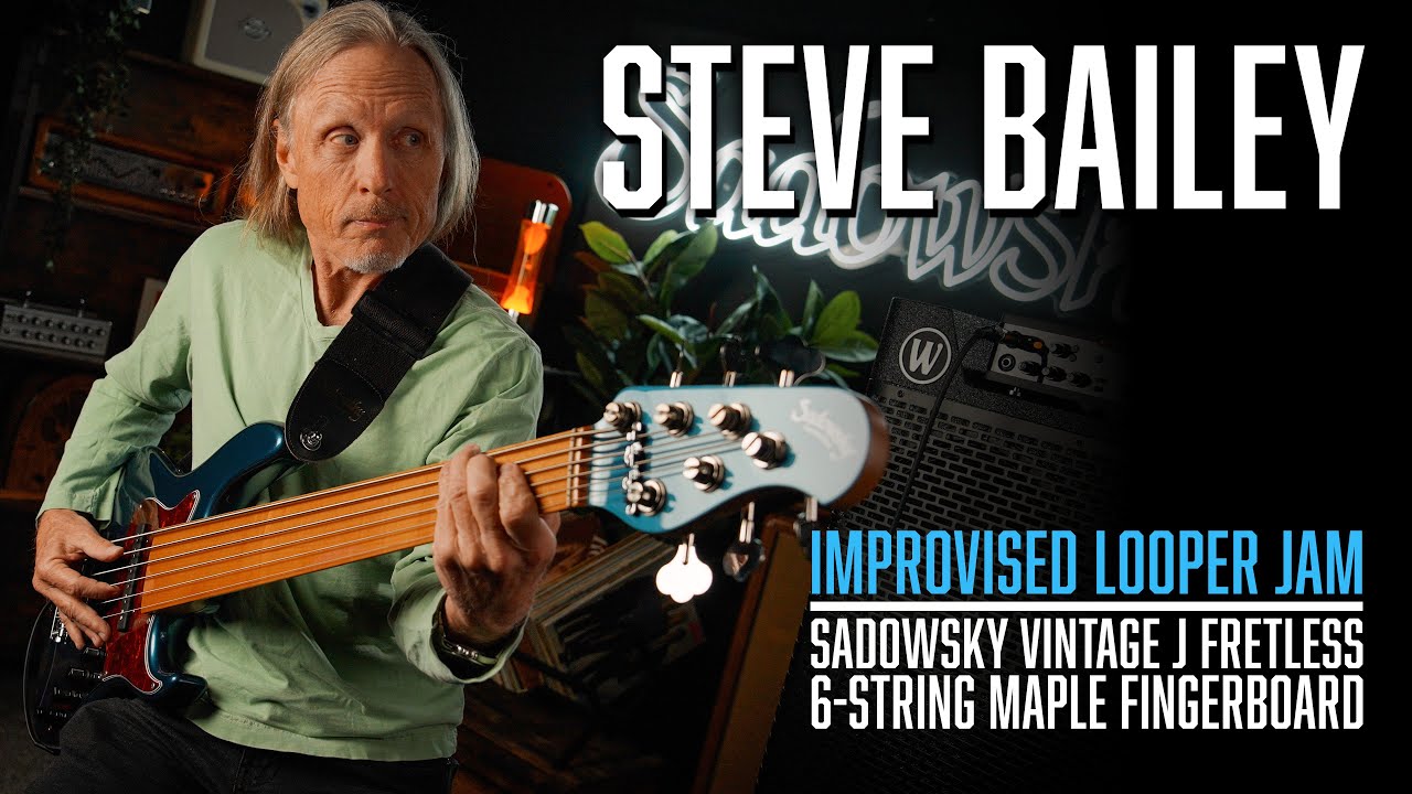 Steve Bailey’s Etherial Looper Jam on the New Sadowsky 6-String Fretless