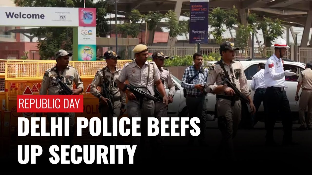 Republic Day 2024:  Delhi Police intensifies security measures