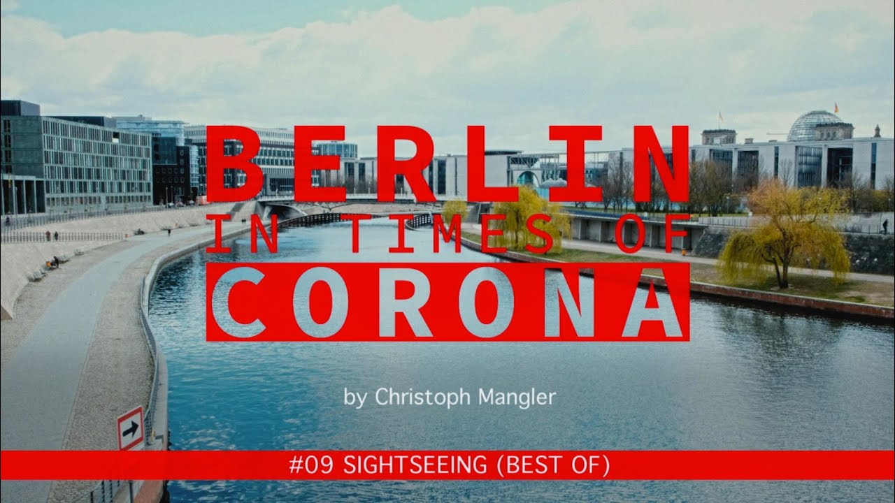 Berlin in Times of Corona - #09 - Sightseeing (Best of)