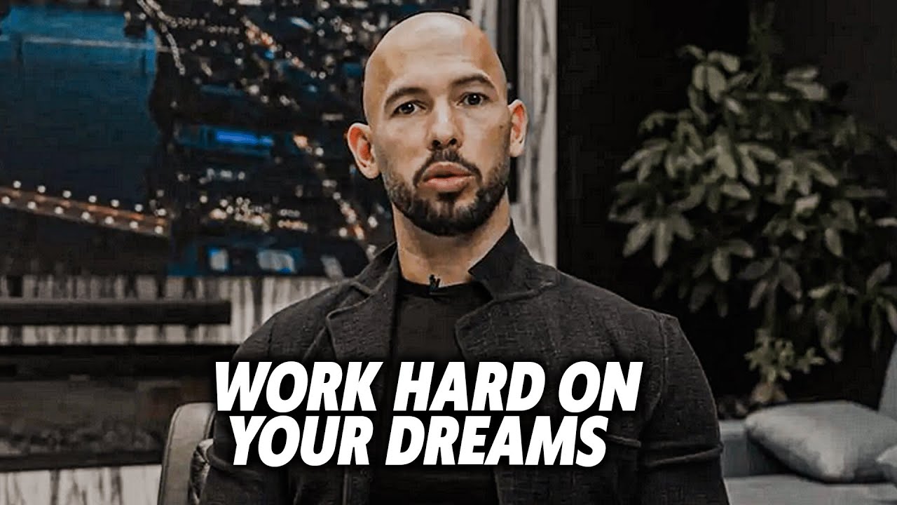 WORK HARD ON YOUR DREAMS - (Change your LIFE NOW!!) Best motivational speech by Andrew Tate