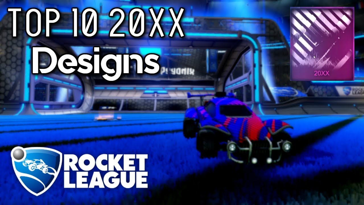 Top 10 20xx Designs - Rocket League