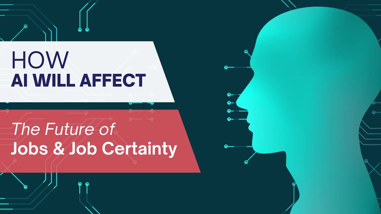 How AI Will Affect the Future of Jobs & Job Certainty