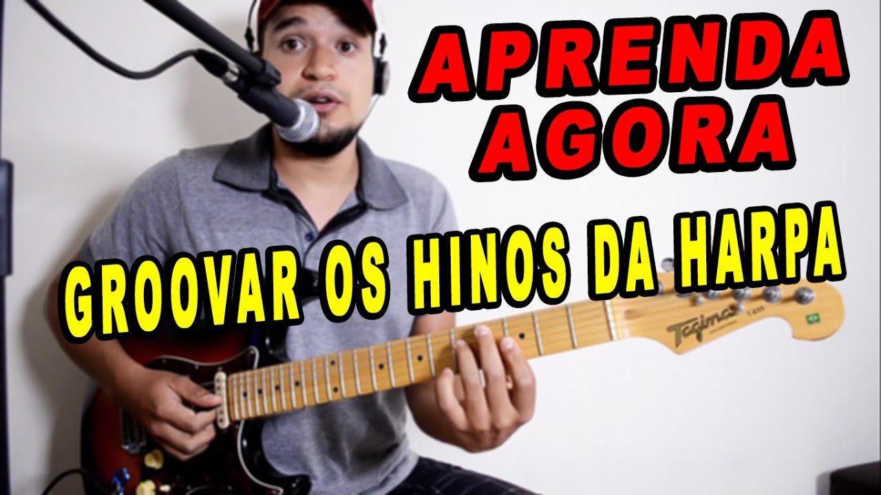 Como Fazer Groove nos Hinos da Harpa Cristã na Guitarra (Parte 1)