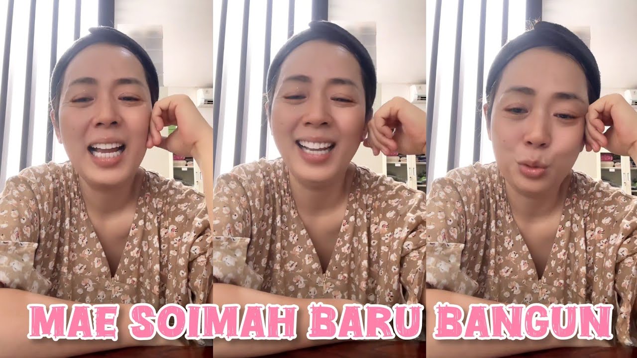 MAE SOIMAH BARU BANGUN TIDUR