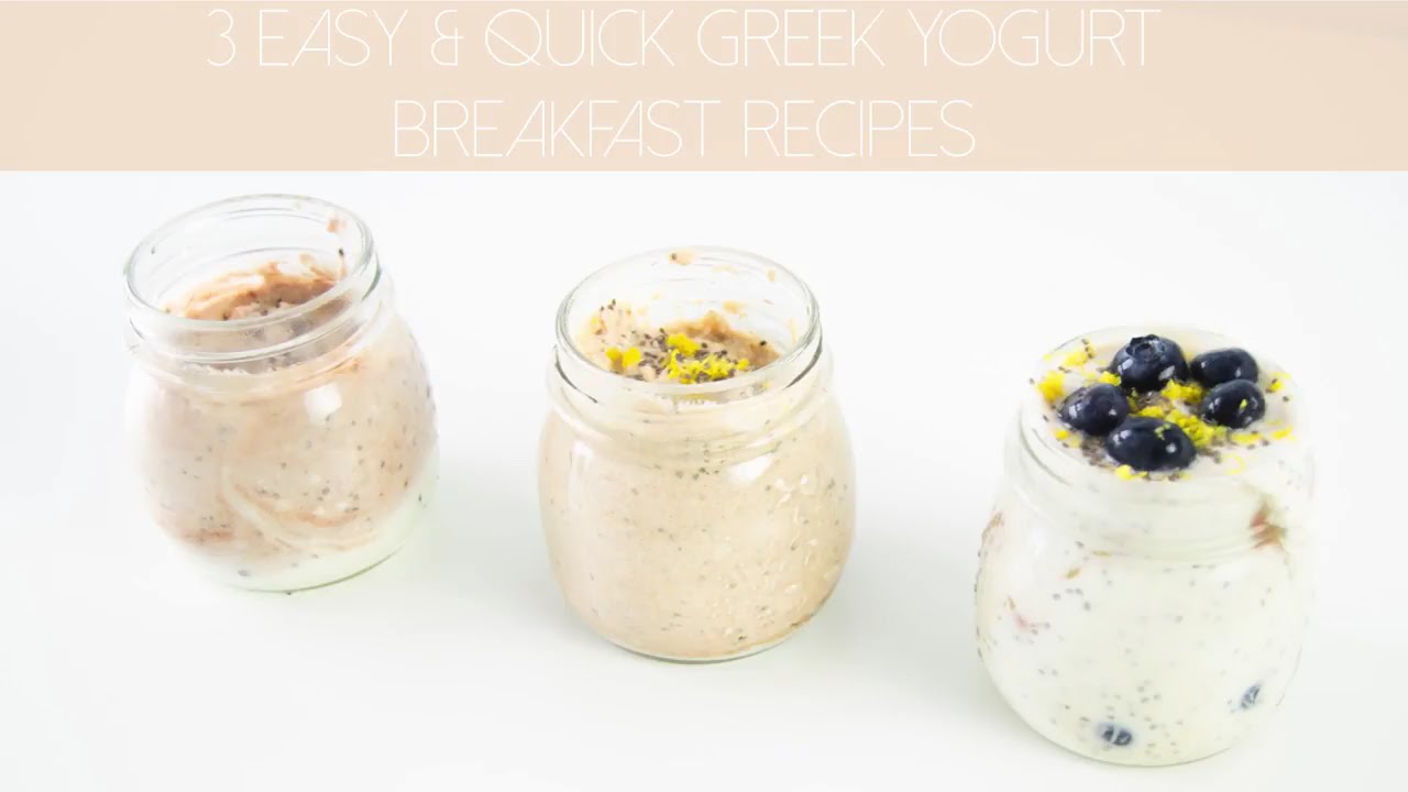 3 Easy & Quick Greek Yogurt  Breakfast Recipes