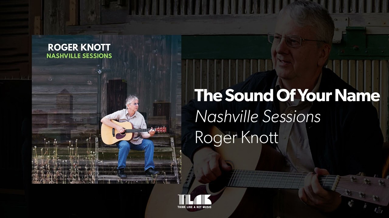 Roger Knott - The Sound Of Your Name (Official Audio)