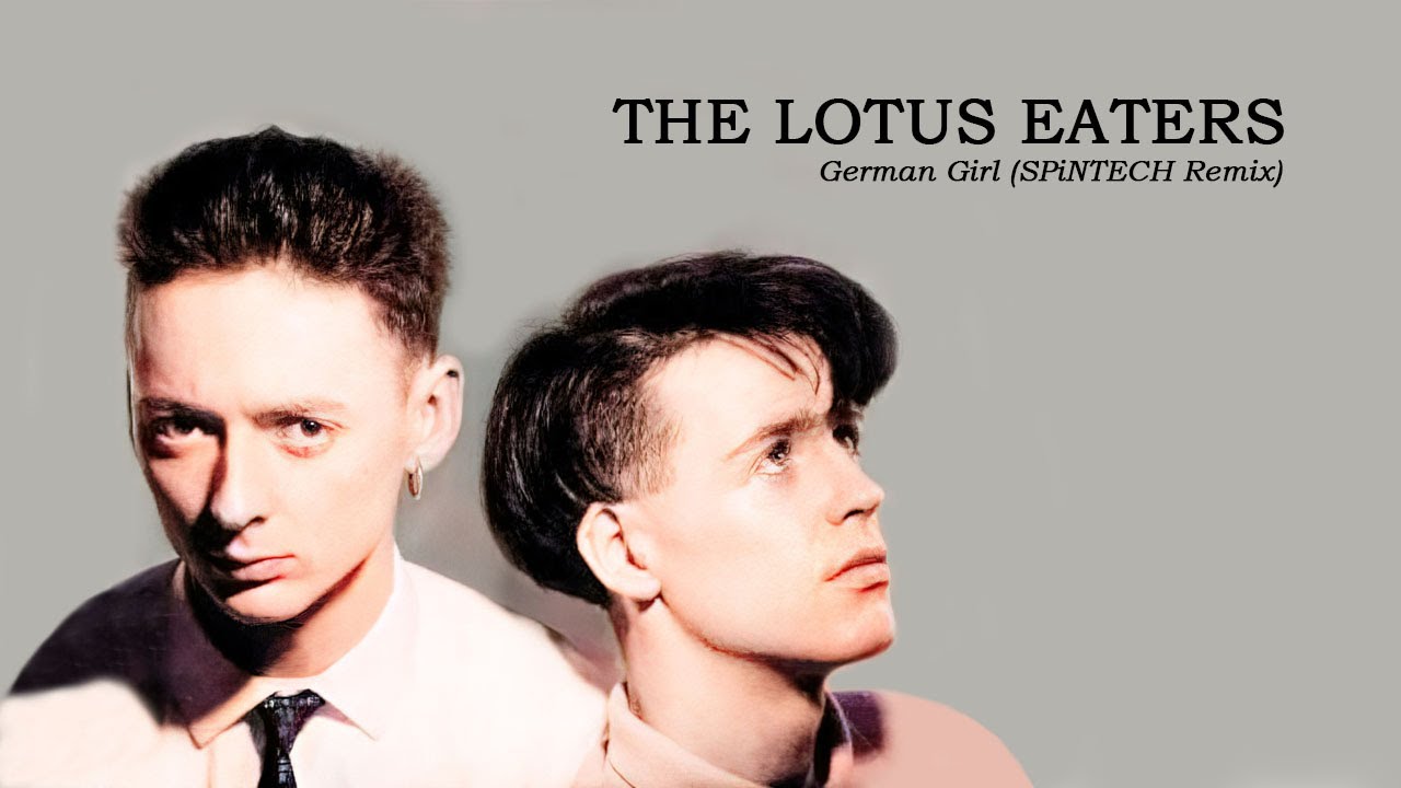 The Lotus Eaters - German Girl (SPiNTECH Remix)
