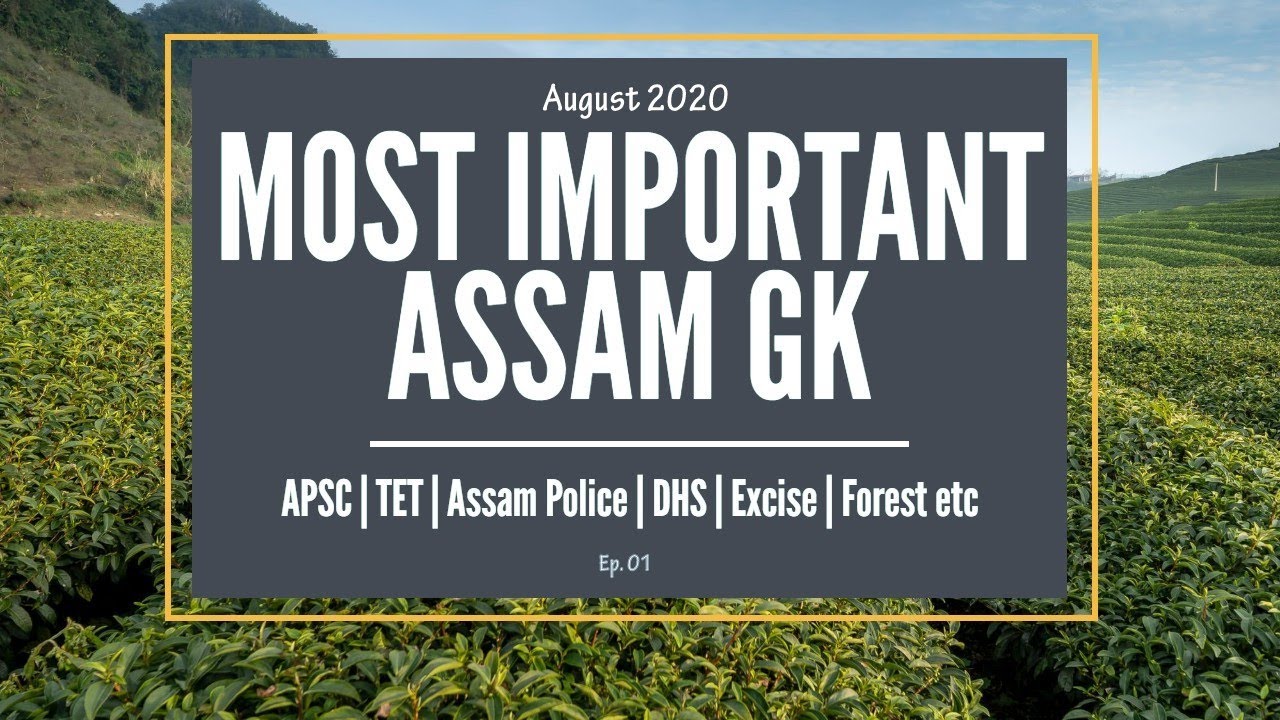 Assam GK 2020 for Competitive Exams (Episode - 1)