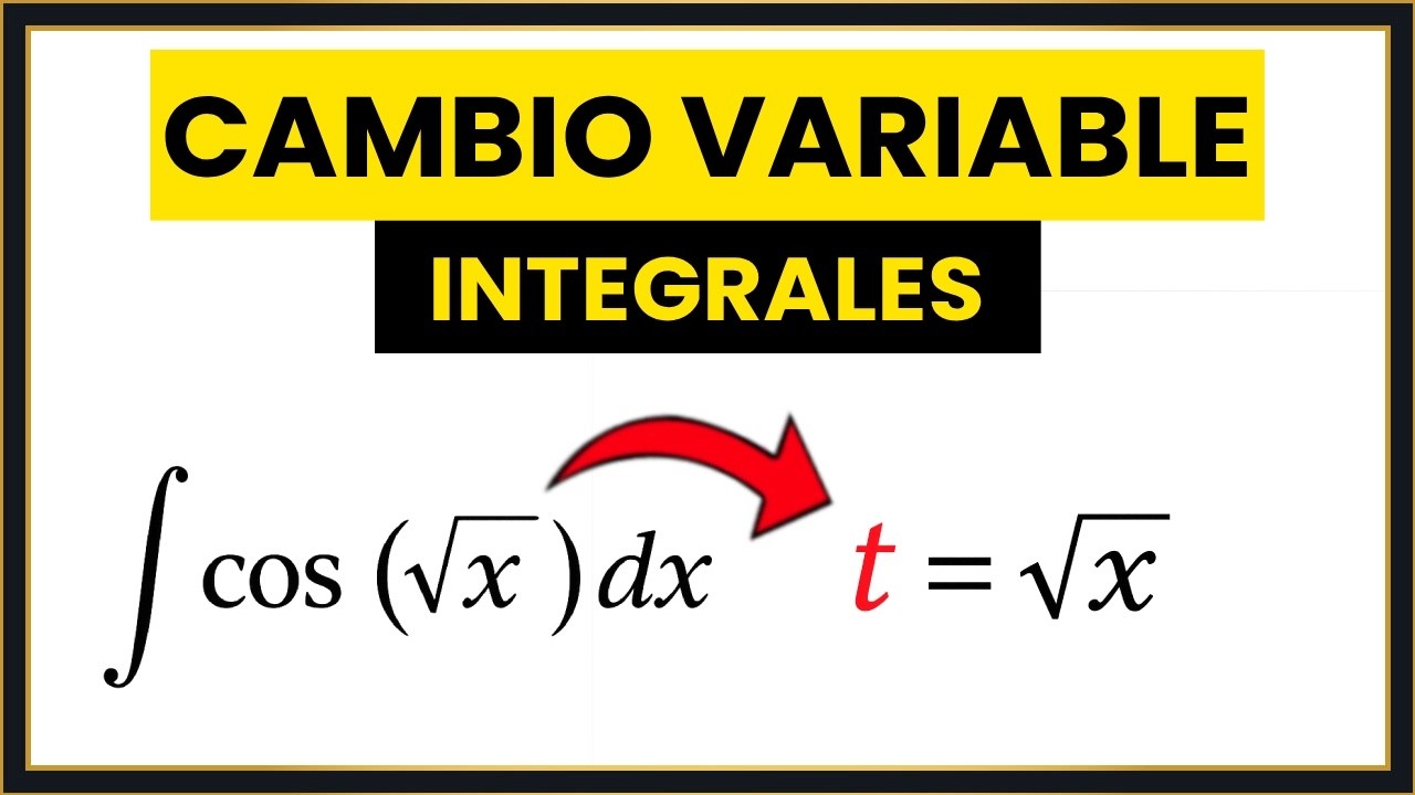 INTEGRALES por CAMBIO de VARIABLE en 10 minutos