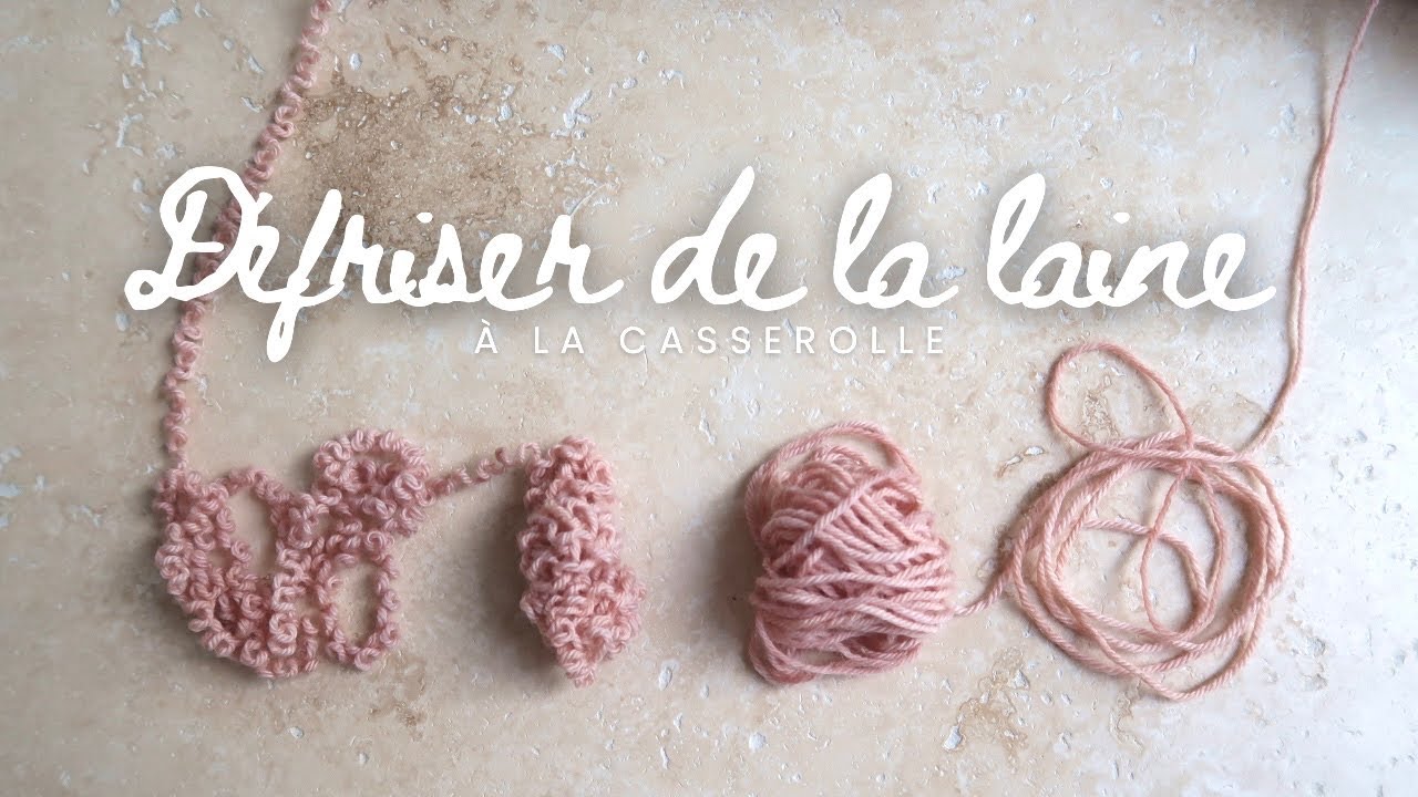 Comment défriser de la laine | méthode simple et rapide à la casserole 