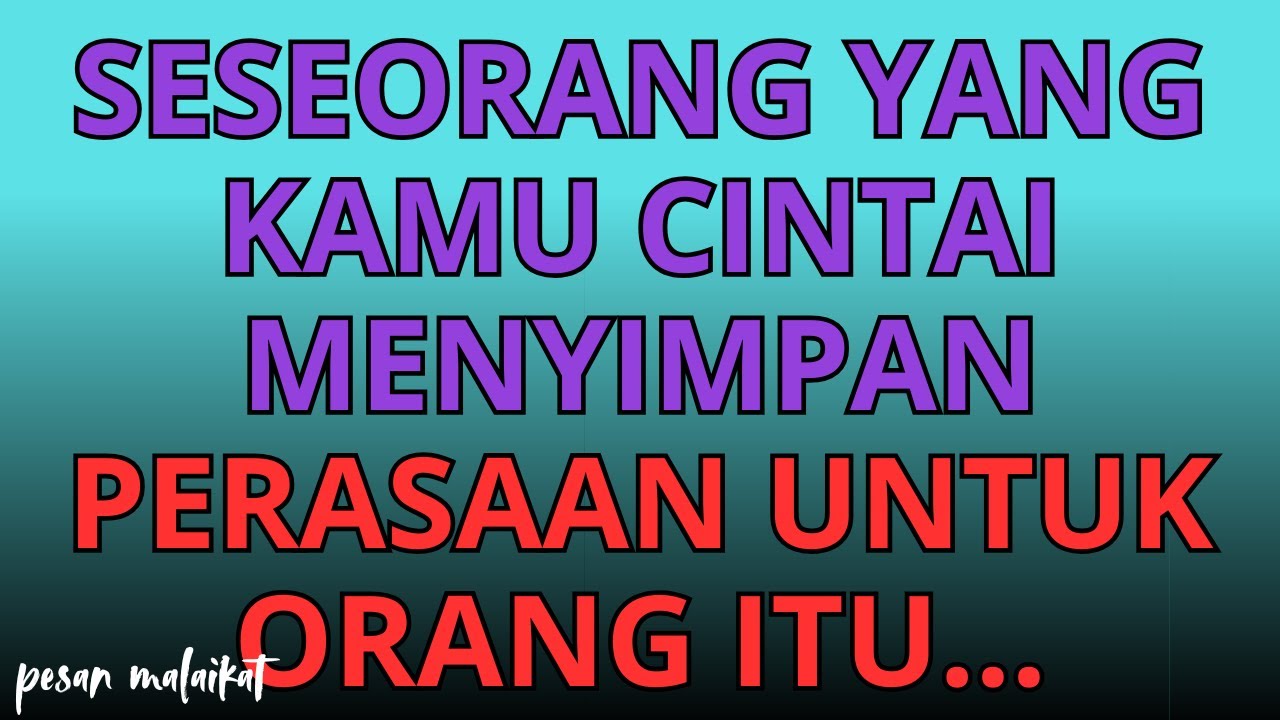 💌Seseorang yang kamu cintai menyimpan perasaan untuk orang itu...