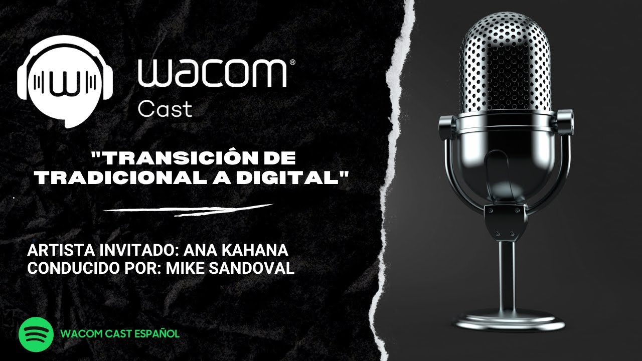 Wacom Cast 2da Temporada -  Ana Kahana 