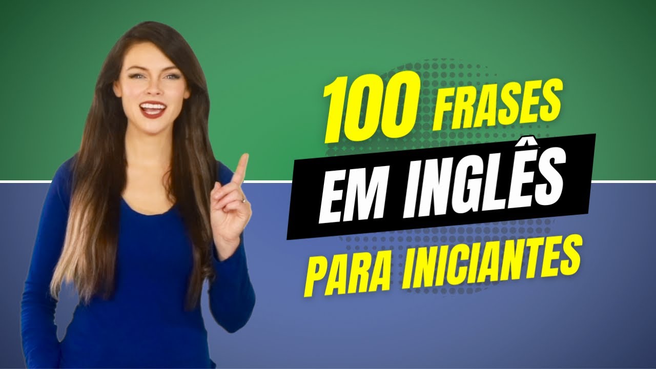 100 frases básicas em inglês | Aula em inglês para iniciantes