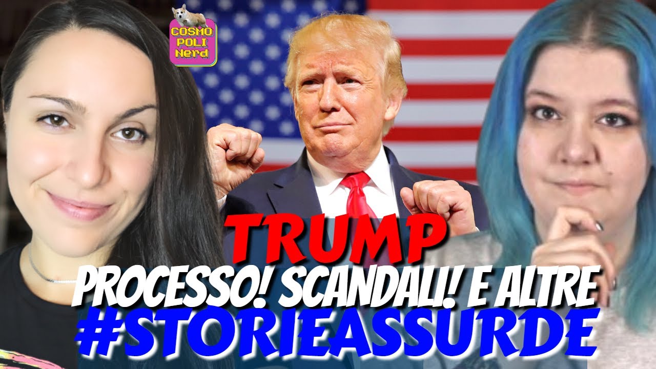 TRUMP: IL PROCESSO! GLI SCANDALI! LE FIGURACCE e tante altre #STORIEASSURDE CON GIULIA BIFROST