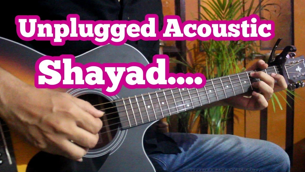 Shayad(Arijit Singh) - Unplugged Guitar Tabs With Backing Track | Love Aaj Kal