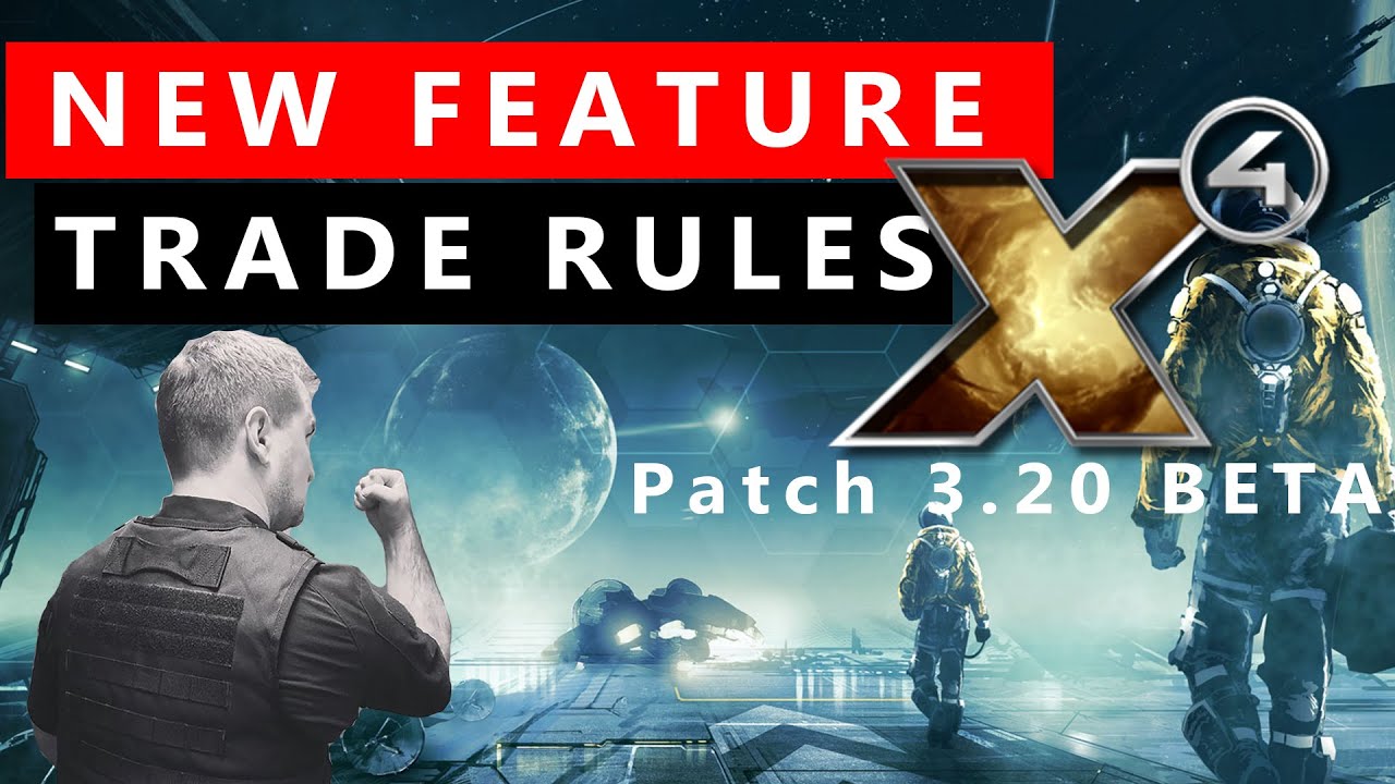 Trade Rules - Beta Patch 3.2 - New Feature in X4 Foundations Guides Global Orders