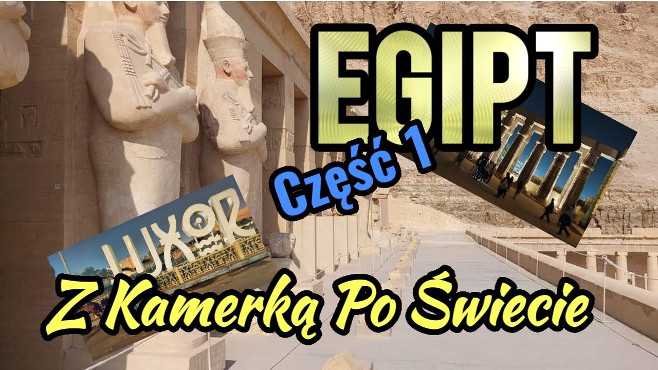 Egipt - Część 1 - Z Marsa al-Alam do Luxoru