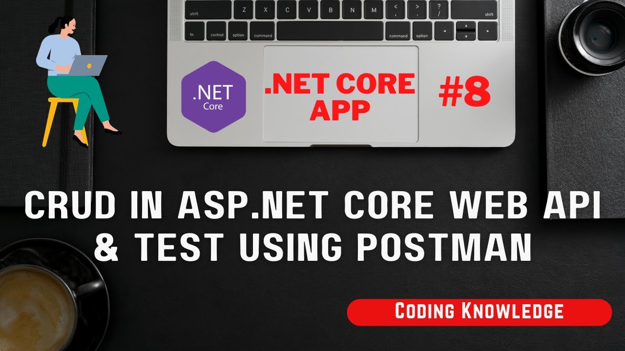Операции CRUD в ASP.NET Core Web API – пример | Тестирование API с использованием Postman и Swagger