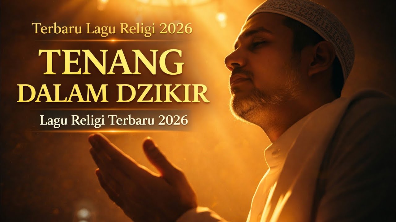 Terbaru Lagu Religi 2026 | Tenang Dalam Dzikir | Penyejuk Hati & Jiwa | niDzikir Menenangkan