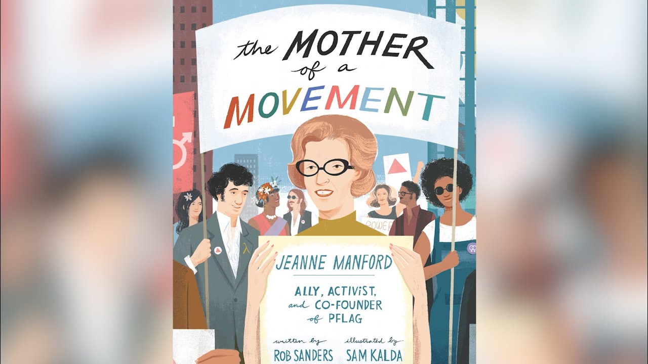 The Mother of a Movement: #ReadWithLove with PFLAG National!