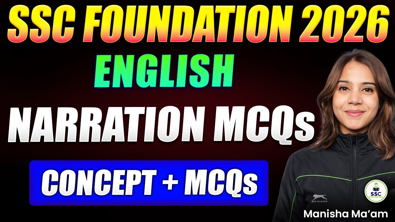 SSC English Foundation 2026 | Narration (Direct & Indirect Speech) |Concept + MCQ's |English Grammar
