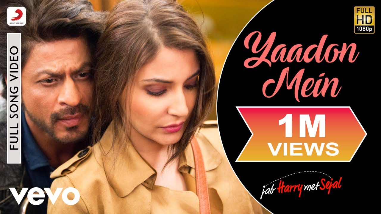 Yaadon Mein Full Video - Jab Harry Met Sejal | Shah Rukh Khan, Anushka | Jonita Gandhi | Pritam