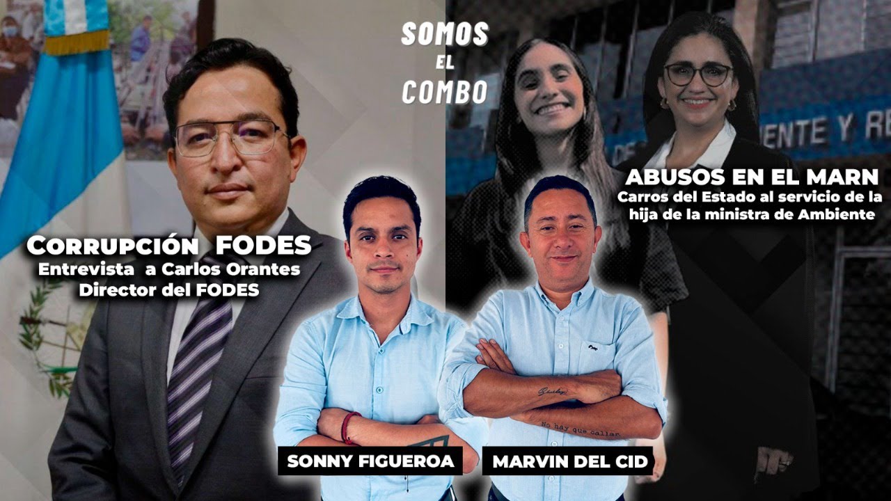 #SomosElCombo - Corrupción en el FODES y Abusos en el Ministerio de Ambiente