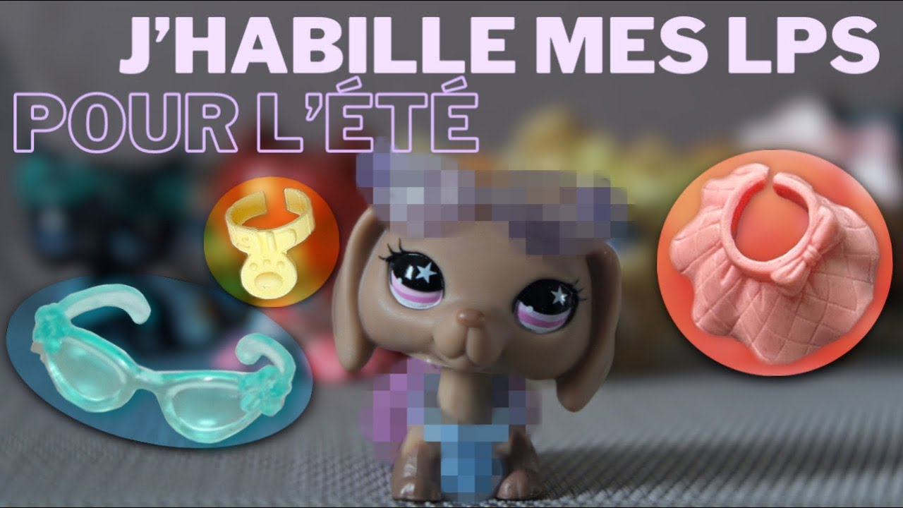 J'habille mes LPS pour l'Été ! ☀️