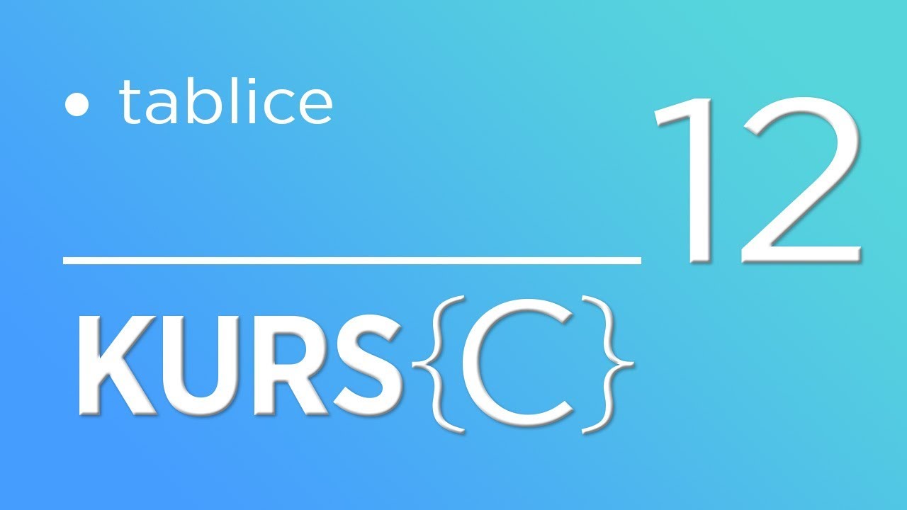 12. Kurs języka C - Tablice