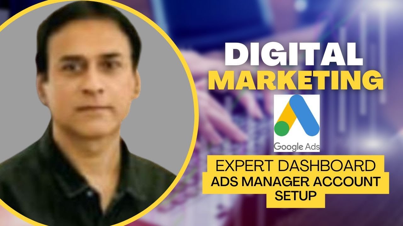 Google Ads Setup | Google Ads | Ads Manager Account Setup | Google ads Expert Dashboard | Ads Google
