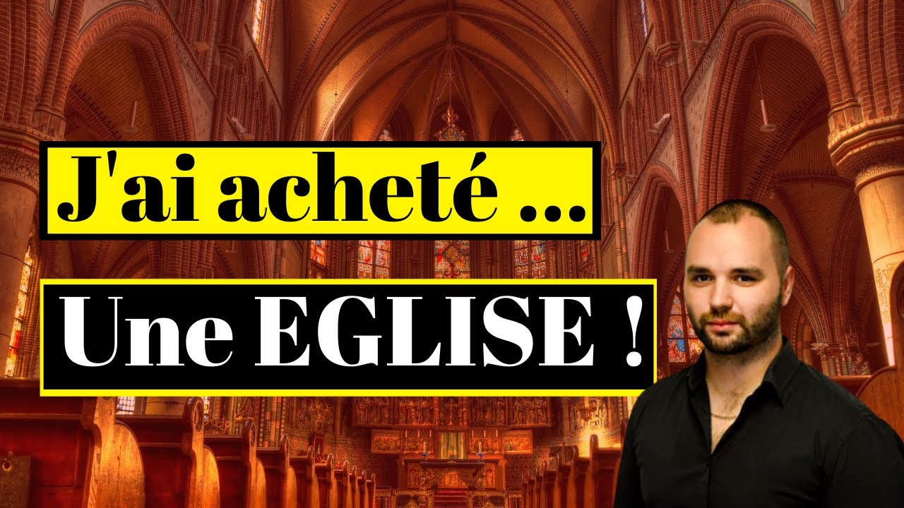 J'ai acheté une EGLISE !  [Visite + Projet]