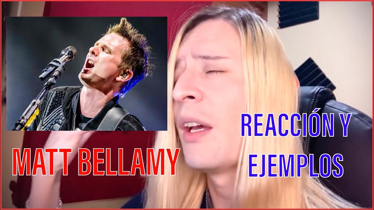 Te Enseño Como Cantar Como Matt Bellamy: Reaccion y Ejercicios