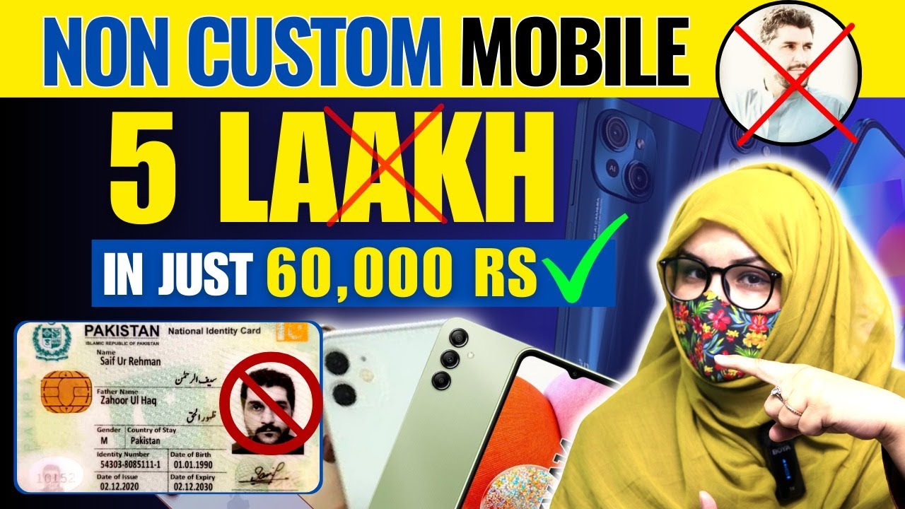 Non Custom Mobile Phones In Pakistan: Should You Buy Or Is it a Scam?