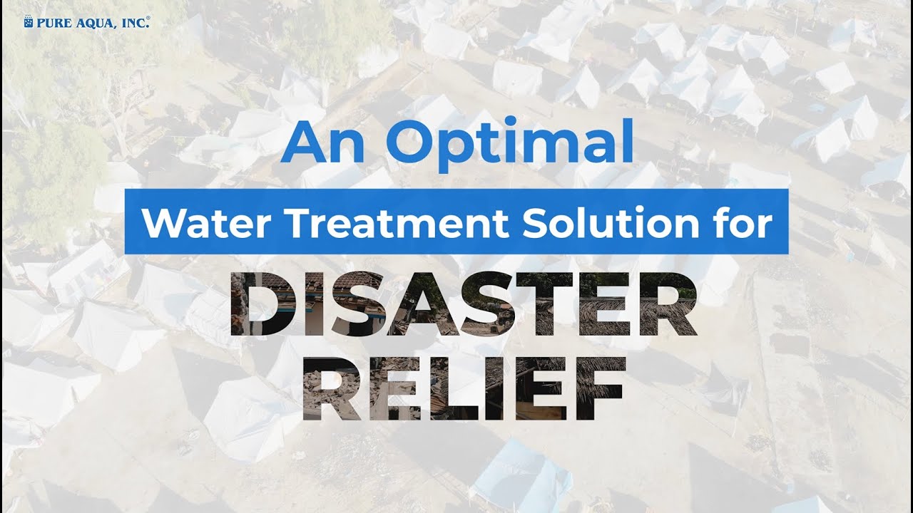 An Optimal Water Treatment Solution for Disaster Relief | www.pureaqua.com