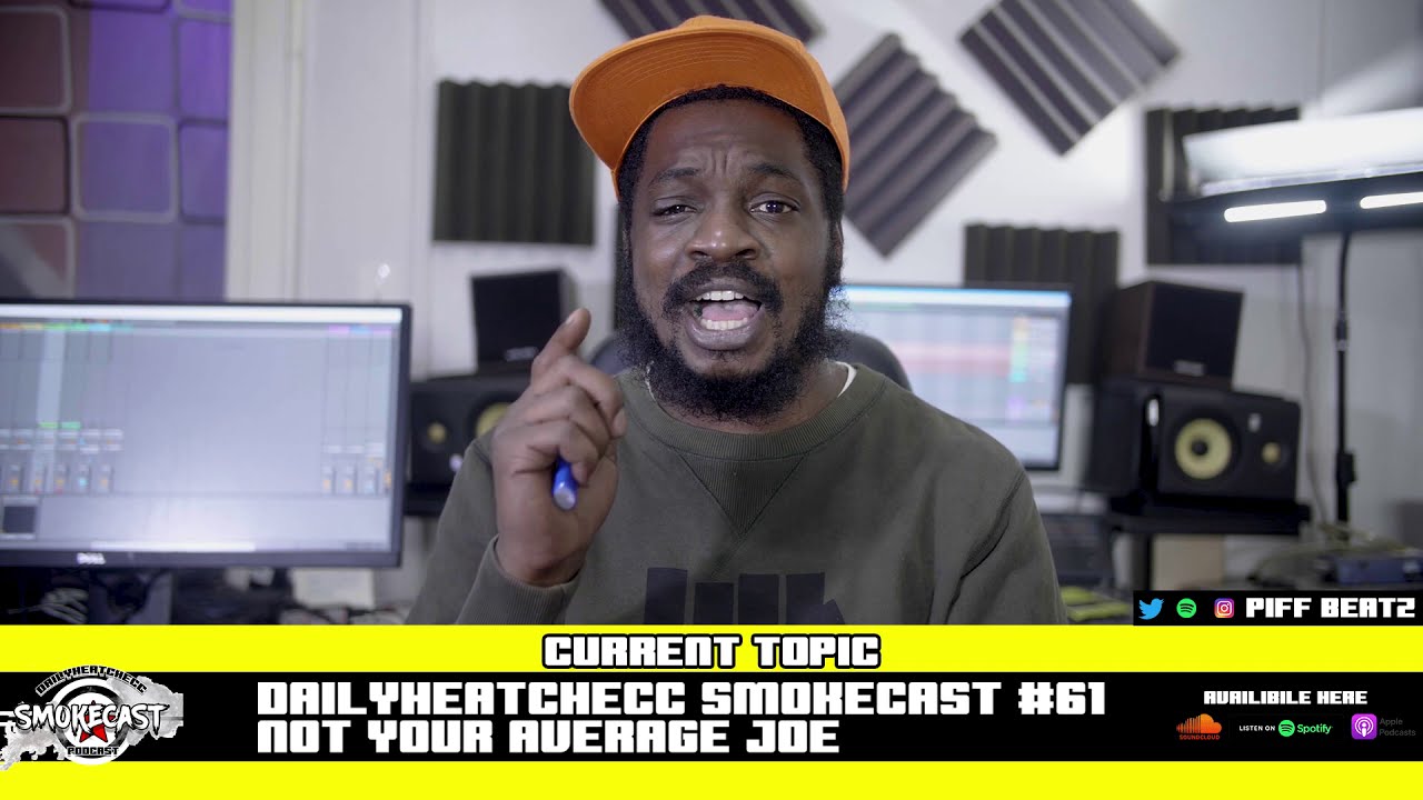 DailyHeatChecc Smokecast #61 Not Your Average Joe