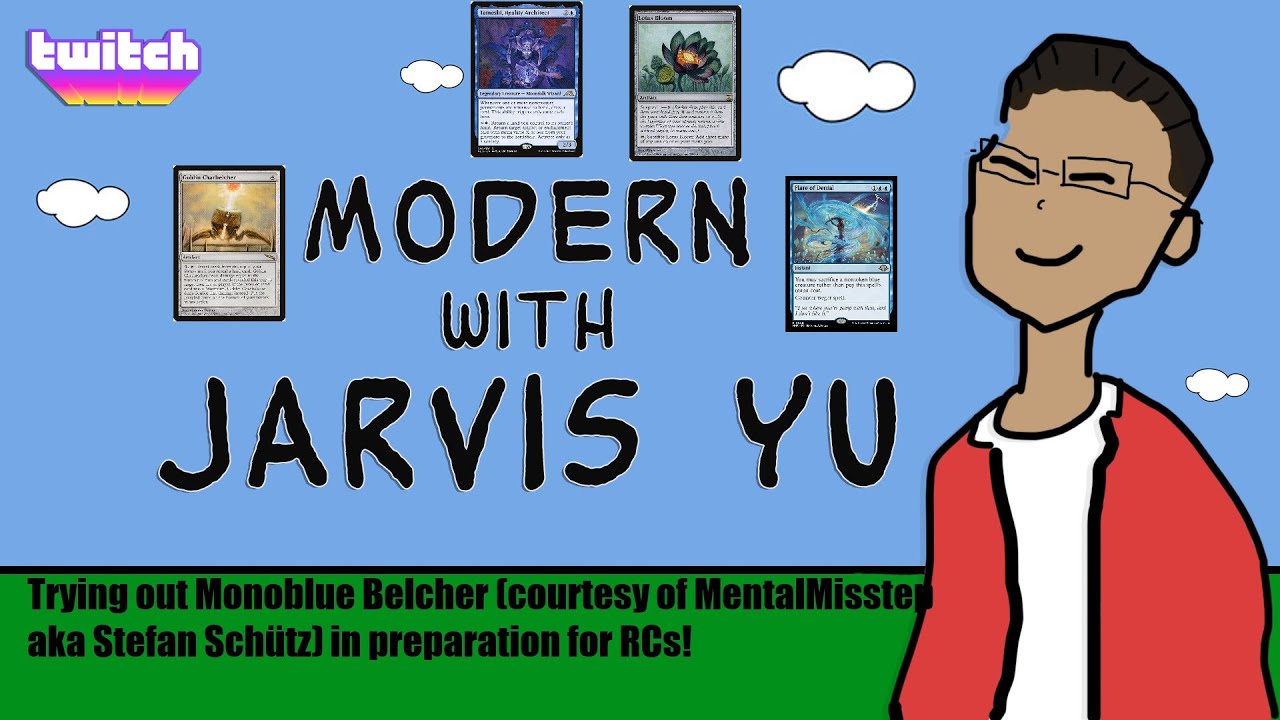 [Modern] - Trying out Monoblue Belcher in preparation for the upcoming Regional Championships!