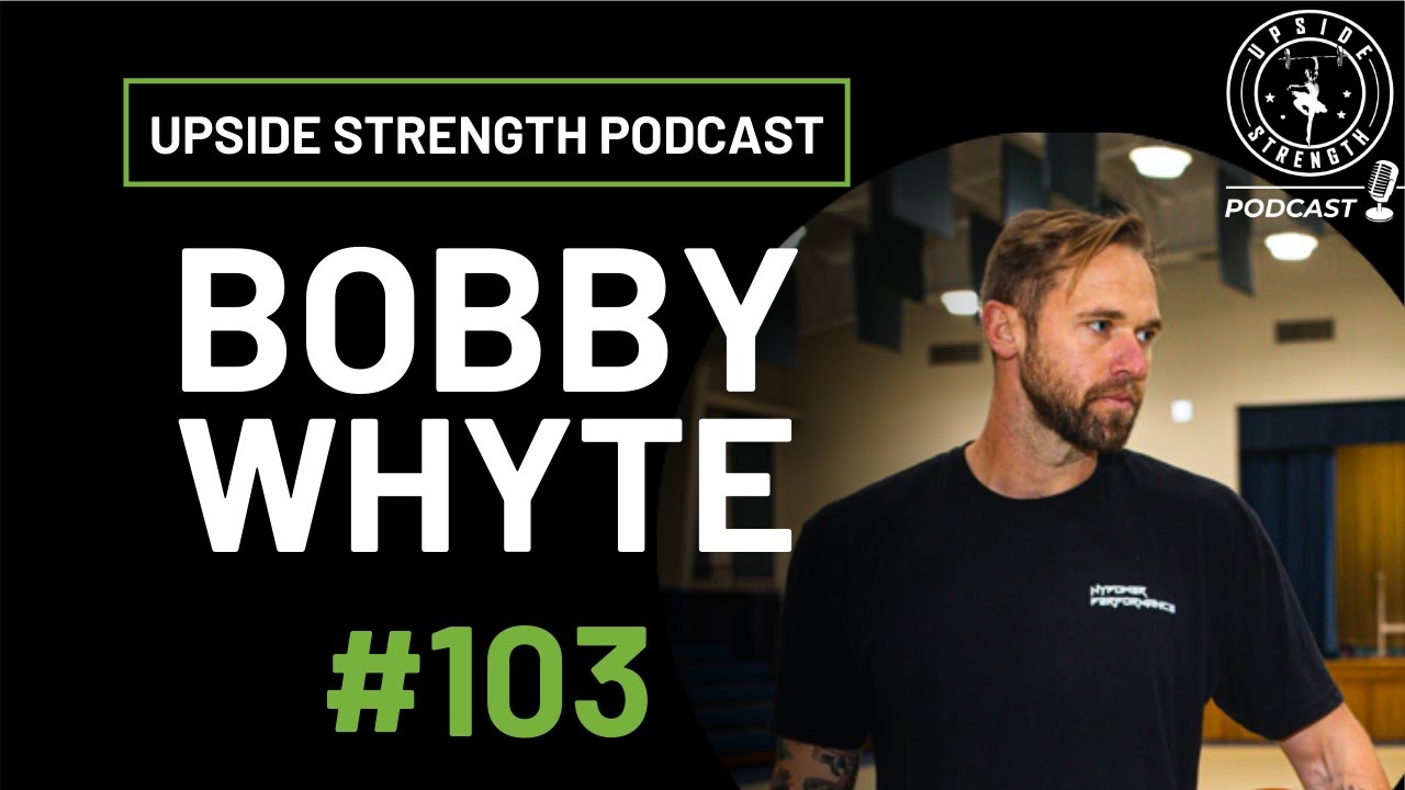 Bobby Whyte, Self-Confidence, Addiction, S&C VS Skills, Happiness || Episode #103