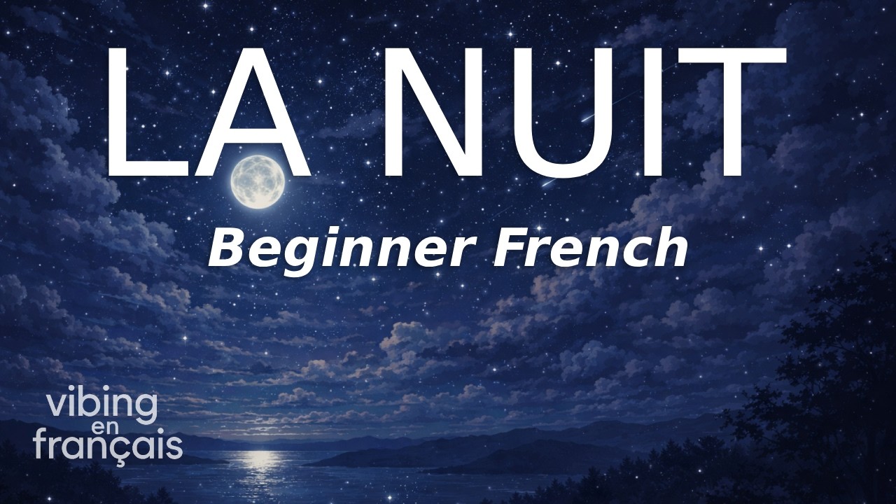 Learn French for Beginners – La nuit (Night) | Relaxing Music Listening Practice 🌻