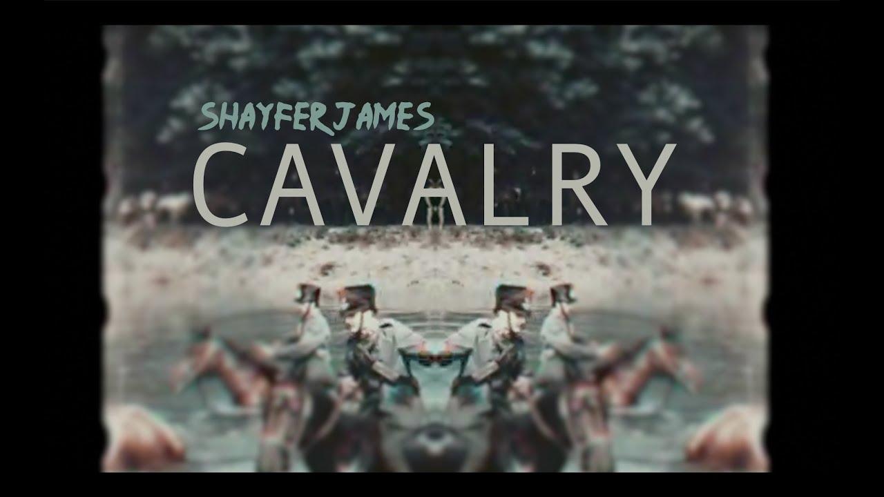 Shayfer James - Cavalry [Official Visualizer]