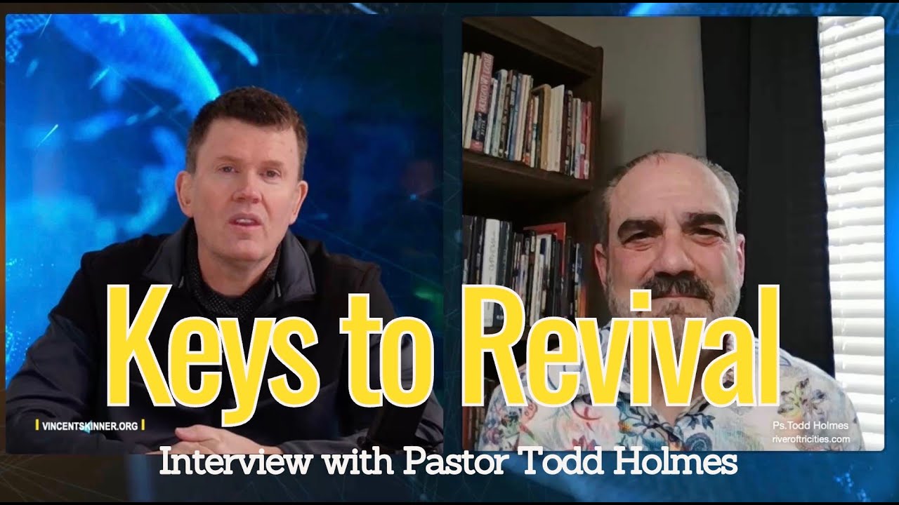 The Keys to True Revival  An Interview with Pastor Todd Holmes    1st half