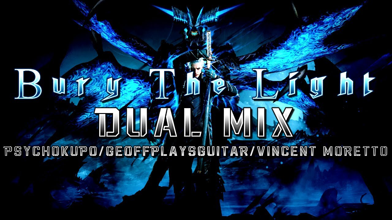Bury The Light (Devil May Cry 5) - Dual Mix (@PsychoKupo/@GeoffPlaysGuitar/@HaarasNC)