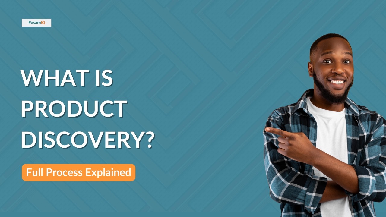 What Is Product Discovery? Full Process Explained by a Product Manager