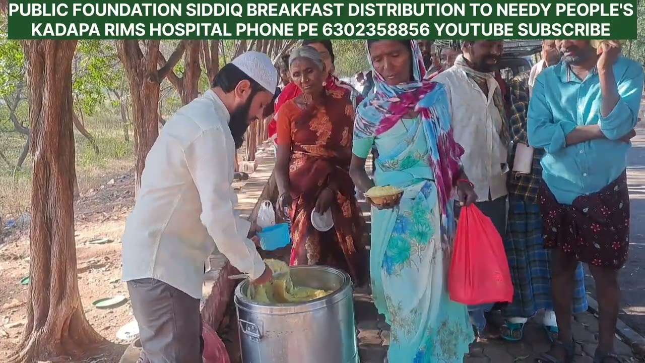 Public foundation siddiq breakfast Distribution phone pe 6302358856 kadapa rims hosp13 February 2026