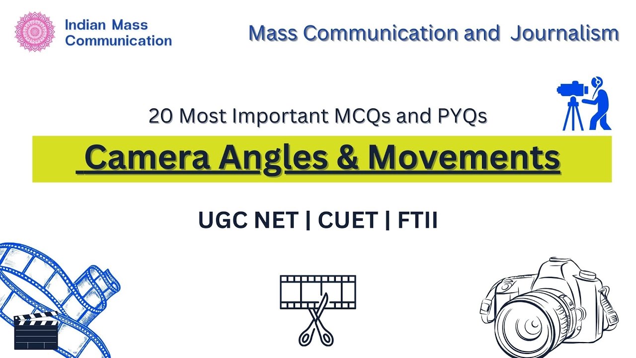Camera Angles and Movements | 20 important PYQs and MCQs| Mass Communication and Journalism  UGC NET