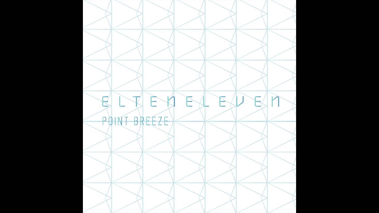 El Ten Eleven - Point Breeze