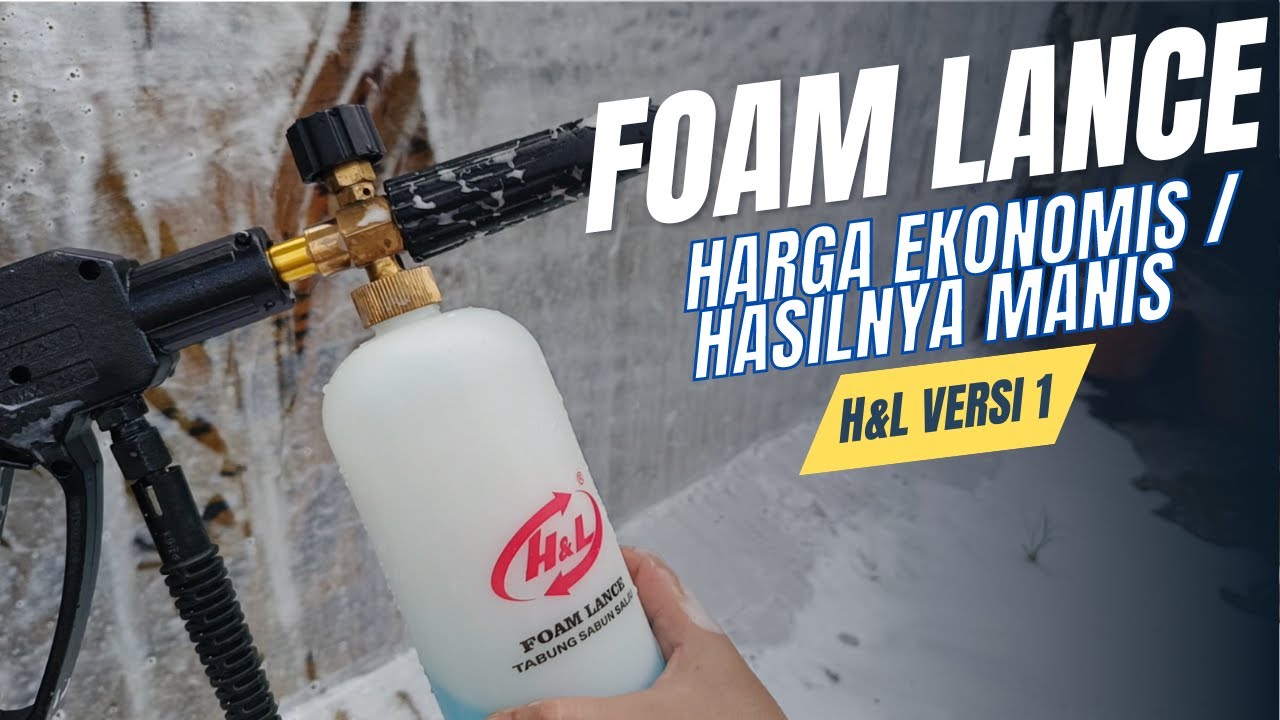 foam lance HL versi 1 | Foam lance 100 ribuan | jet cleaner abs abw70 | ganti mesh foam lance